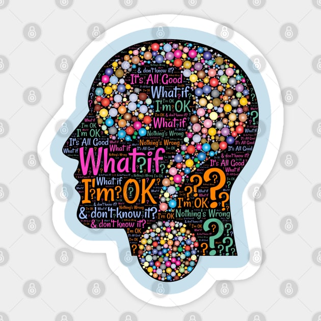 What If ? I'm OK! Sticker by UrbanBlazeStudio